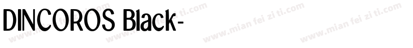 DINCOROS Black字体转换